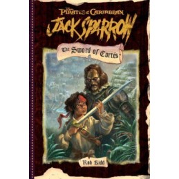 Jack Sparrow : The Sword of Cortes (Pirates of the Cari... by Rob Kidd Paperback