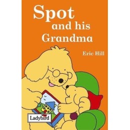 Spot and his Grandma by Hill, Eric Hardback Book