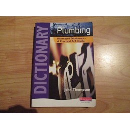 Plumbing Illustrated Dictionary: A P..., Thompson, John