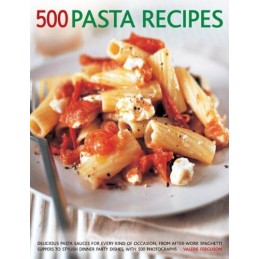 500 Pasta Recipes: Delicious Pasta Sauces for Every Kind ... by Valerie Ferguson