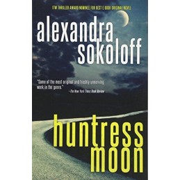 Huntress Moon: 1 (The Huntress/FBI Thrillers) by Sokoloff, Alexandra Book The