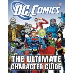 DC Comics The Ultimate Character Guide by DK Hardback Book