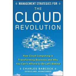 Management Strategies for the Cloud Revolution: ... by Babcock, Charles Hardback