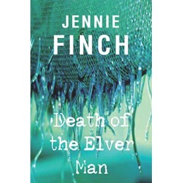 Death of the Elver Man (Alex Hastings) by Jennie Finch Book