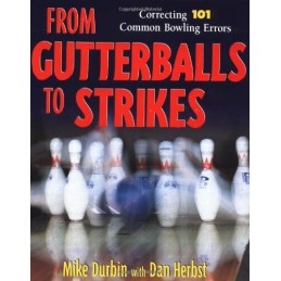 From Gutterballs to Strikes by Herbst, Dan Paperback Book
