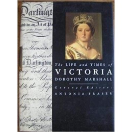 The life and times of Victoria Edition: Reprint by Dorothy Marshall Book The