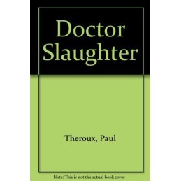 Doctor Slaughter by Theroux, Paul Hardback Book