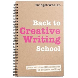 Back to Creative Writing School by Whelan, Bridget Book