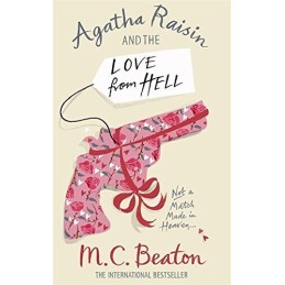 Agatha Raisin and the Love from Hell by M. C. Beaton 1849011443