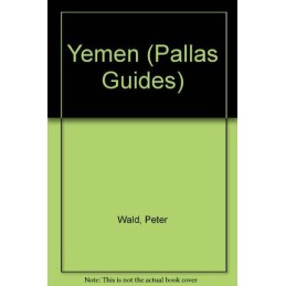 Yemen (Pallas Guides) by Wald, Peter Paperback Book
