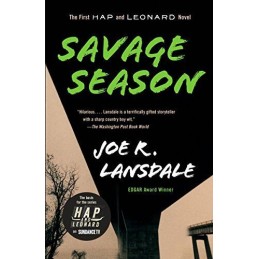 Savage Season: A Hap and Leonard Novel (1) by Lansdale, Joe R Book