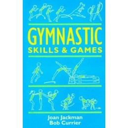 Gymnastic Skills and Games (Teachers..., Jackman, Joan