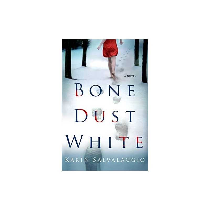 Bone Dust White (Macy Greeley Mysteries) by Salvalaggio, Karin Book
