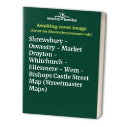 Shrewsbury - Oswestry - Market Drayton - Whitchurch ...
