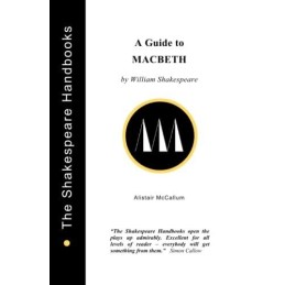 A Guide to Macbeth (The Shakespeare Handbooks) by McCallum, Alistair Paperback