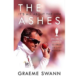 The Ashes: Its All About the Urn: England vs. Australia: ul... by Swann, Graeme
