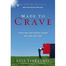Made to Crave: Satisfying Your Deepest Desire wi... by TerKeurst, Lysa Paperback
