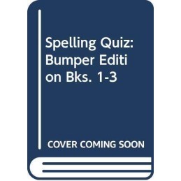 Spelling Quiz Book 1, 2, 3 : Bumper Edition: Bks. 1-3 by Smith, John Paperback