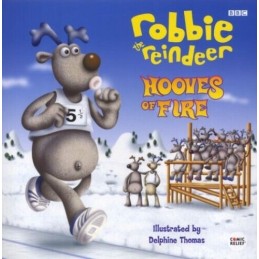 Hooves Of Fire : (Robbie The Reindeer) by Glenn Dakin Hardback Book