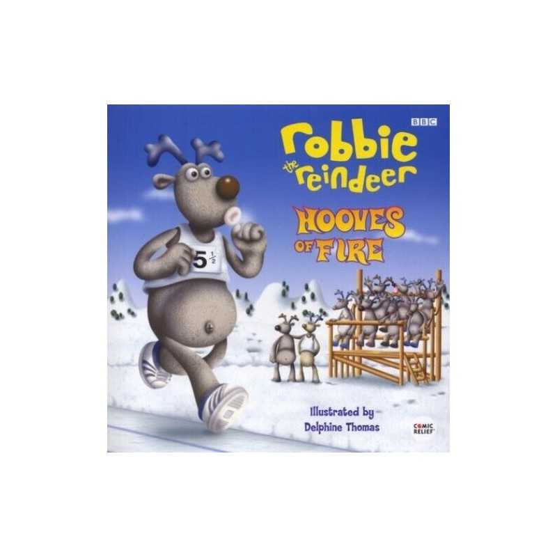 Hooves Of Fire : (Robbie The Reindeer) by Glenn Dakin Hardback Book