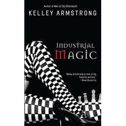 Industrial Magic: 4 (Women of the O..., Armstrong, Kell