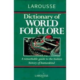 Larousse Dictionary of World Folklore by Jones, Alison Hardback Book