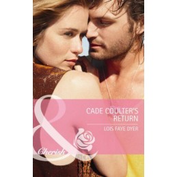 Cade Coulters Return (Mills & Boon Cherish) by Lois Faye Dyer Book