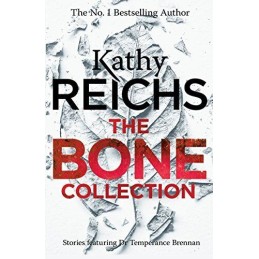 The Bone Collection: Four Novellas (Temperance Brennan Colle... by Reichs, Kathy