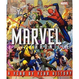 MARVEL CHRONICLE. A YEAR BY YEAR HISTORY. by Anon. Book