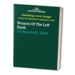 Women Of The Left Bank, Benstock, Shari
