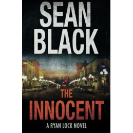 The Innocent: A Ryan Lock Novel by Black, Sean Book