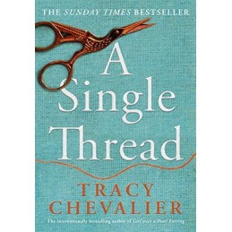 A Single Thread: Dazzling new fiction from the globally b... by Chevalier, Tracy