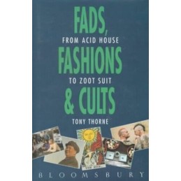 Fads, Fashions and Cults, Thorne, Tony