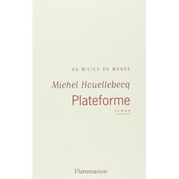 Plateforme (French language edition) by Houellebecq, Michel Paperback Book The