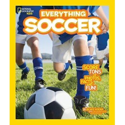 Everything Soccer: Score Tons of Photos, Facts, and Fun by Hoena, Blake Book The