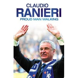 Proud Man Walking: My Chelsea Diary by Ranieri, Claudio Hardback Book