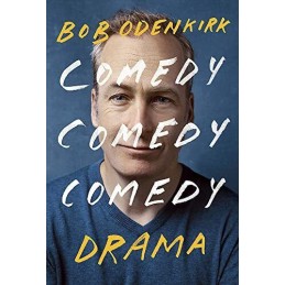 Comedy, Comedy, Comedy, Drama: The Su..., Odenkirk, Bob