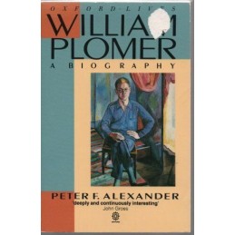 William Plomer: A Biography (Oxford lives) by Alexander, Peter Paperback Book