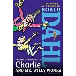 The Complete Adventures of Charlie and Mr. Willy Wonka by Dahl, Roald Book The