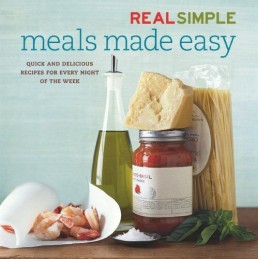 Meals Made Easy (Real Simple) by Real Simple Magazine Hardback Book