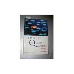 In Pursuit of Quality: Case Against ISO 9000 by Seddon, John Hardback Book The