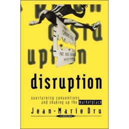Disruption: Overturning Conventions and Shaking Up the Market... by Dru Hardback