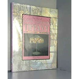 The Art of Louis Comfort Tiffany by Paul, Tessa Book