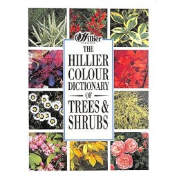 The Hillier Colour Dictionary of Trees and Shrubs by Hillier Nurseries Hardback
