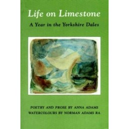 Life on Limestone: Year in the Yorkshire Dales by Adams, Anna Paperback Book The