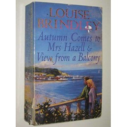 Autumn Comes to Mrs Hazell & View from a Balcony by Louise Brindley Paperback