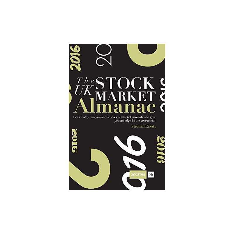 The UK Stock Market Almanac 2016: Seasonality Analysis and ... by Stephen Eckett