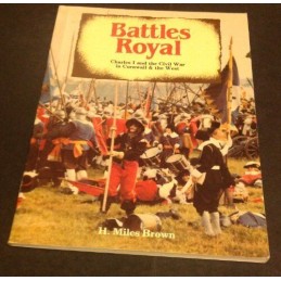 Battles Royal: Charles I and the Civ..., Brown, H.Miles