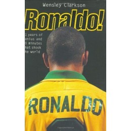 Ronaldo!: 21 Years of Genius and 90..., Clarkson, Wensl