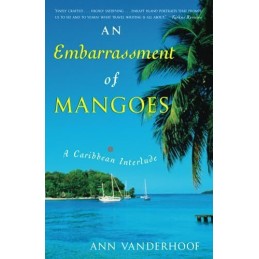 An Embarrassment of Mangoes: A Carib..., Ann Vanderhoof